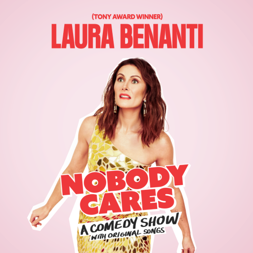 Laura Benanti: Nobody Cares