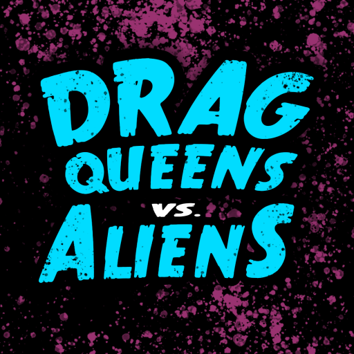 Drag Queens vs Aliens