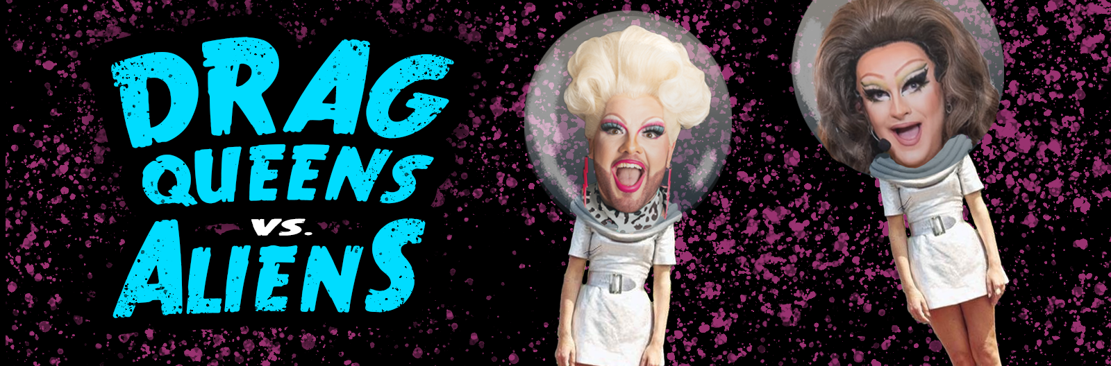 Drag Queens vs Aliens
