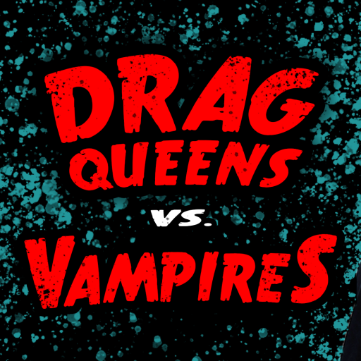 Drag Queens vs Vampires