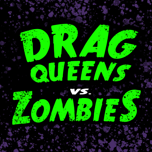 Drag Queens vs Zombies
